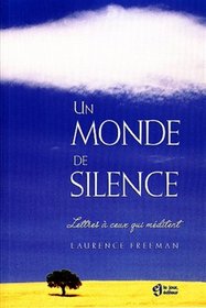 Un monde de silence : Lettres  ceux qui mditent