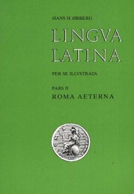 Lingua Latina Pars 2 & Indices: Roma Aeterna (Pt. II)