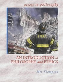 An Introduction to Philosophy and Ethics (Access to Philosophy)
