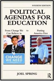 Political Agendas for Education: From Change We Can Believe In to Putting America First (Sociocultural, Political, and Historical Studies in Education)
