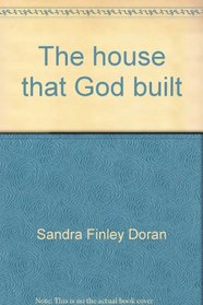 The house that God built