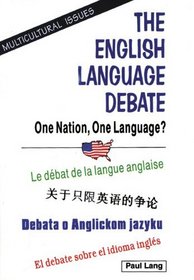The English Language Debate: One Nation, One Language? (Multicultural Issues)