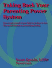Taking Back Your Parenting Power System