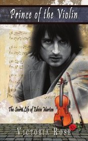 Prince of the Violin: The Secret Life of Edvin Marton