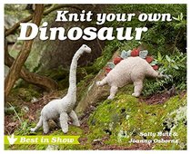Knit Your Own Dinosaur (Best in Show)