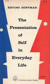 The Presentation of Self In Everyday Life