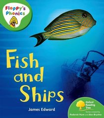 Oxford Reading Tree: Stage 2: Floppy's Phonics Non-fiction: Fish and Ships (Floppy Phonics)