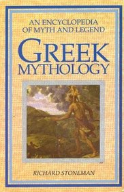 Greek Mythology (An Encyclopedia Of Myth And Legend)