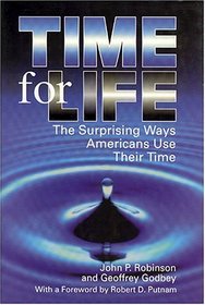 Time for Life: The Surprising Ways Americans Use Their Time