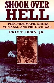 Shook over Hell : Post-Traumatic Stress, Vietnam, and the Civil War