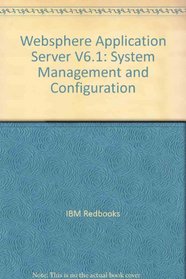 Websphere Application Server V6.1: System Management and Configuration