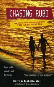 Chasing Rubi: The Truth About Porfirio Rubirosa the Last Playboy