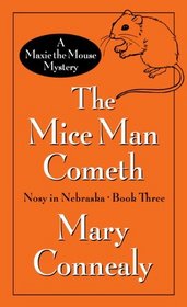 The Mice Man Cometh: A Maxie the Mouse Mystery (Thorndike Press Large Print Christian Mystery)