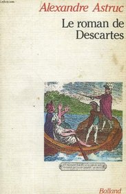 Le roman de Descartes (French Edition)