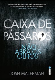 Caixa de Passaros: Nao Abra Os Olhos (Em Portugues do Brasil)