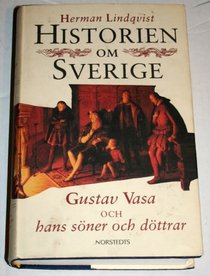 Historien om Gustav Vasa och hans sner och dttrar (Historien om Sverige)