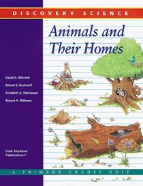 Animals and Their Homes: Discovery Science (Discovery Science)