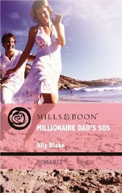 Millionaire Dad's SOS