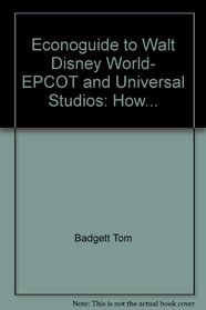 Econoguide to Walt Disney World, Epcot  Universal Studios