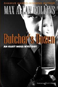 Butcher's Dozen (Eliot Ness, Bk 2)