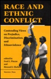Race And Ethnic Conflict: Contending Views On Prejudice, Discrimination, And Ethnoviolence