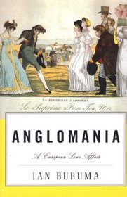 Anglomania a European Love Affair