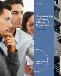 Understanding the Theory & Design of Organizations (Understanding the Theory & Design of Organizations 11th edition, International Edition)