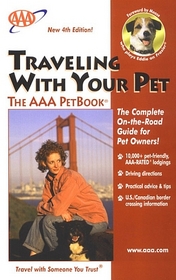 Traveling with Your Pet -- The AAA PetBook: 4th Edition (2002) (Traveling With Your Pet)