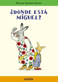 Donde esta Miguel?/ Where's Miguel? (Spanish Edition)