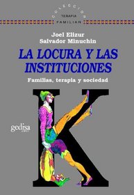 La Locura Y Las Instituciones (Spanish Edition)