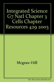 Integrated Science G7 Natl Chapter 3 Cells Chapter Resources 429 2003