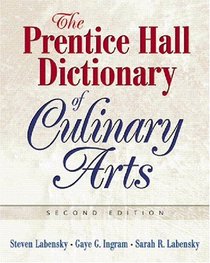 The Prentice Hall Dictionary of Culinary Arts : Academic Version (2nd Edition)