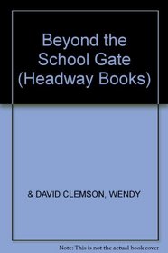 Beyond the School Gate (Headway Books)