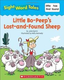 Little Bo-Peep's Lost-and-Found Sheep (Sight Word Tales, Bk 24)