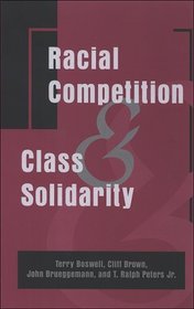Racial Competition and Class Solidarity