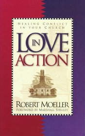 Love in action: Healing conflict in your church