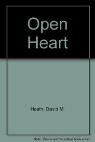 Open Heart: His Personal Experience of Trauma and Truth