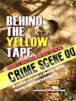 Behind the Yellow Tape: On the Road With Some of America's Hardest Working Crime Scene Investigators (Thorndike Large Print Crime Scene)