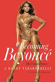 Becoming Beyonc: The Untold Story