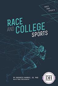 Race and College Sports (Race and Sports)