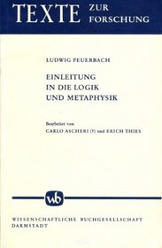 Einleitung in die Logik und Metaphysik: (Erlangen 1829/1830) (His Schriften aus dem Nachlass) (German Edition)