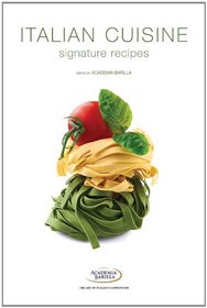 Italian Cuisine: Signature Recipes