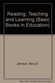 Reading: Teaching and Learning (Basic Books in Education)