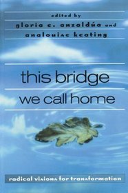 this bridge we call home: radical visions for transformation