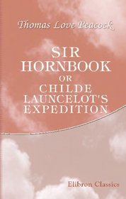 Sir Hornbook; or, Childe Launcelot's Expedition: A Grammatico-Allegorical Ballad