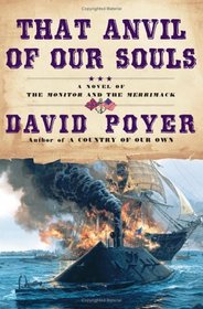 That Anvil of Our Souls: A Novel of the Monitor and the Merrimack