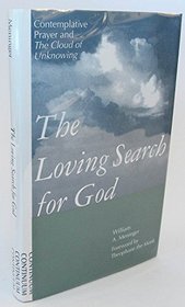 The Loving Search for God: Contemplative Prayer and the Cloud of Unknowing