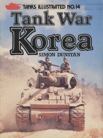Tank War Korea (Tanks Illustrated, No 14)