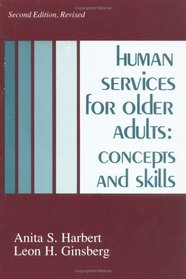 Human Services for Older Adults: Concepts and Skills