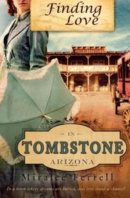 Finding Love in Tombstone Arizona